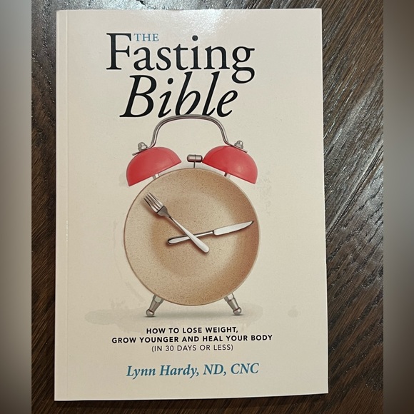 The Fasting Bible by Lynn Hardy,ND,CNC - Picture 2 of 3